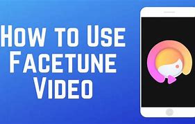 Image result for Facetune for Videos