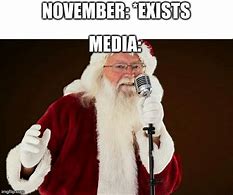 Image result for November Christmas Meme
