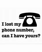 Image result for I Lost My Phone Number Can I Have Yoursmeme