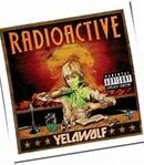 Image result for Radioactive Yelawolf