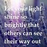 Image result for Shine Bright Quotes