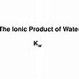 Image result for Ion Product