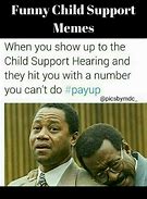Image result for Child Support Funny