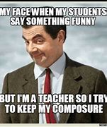 Image result for Teachers Joking Meme