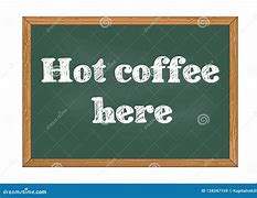 Image result for Hot Coffee Available Here