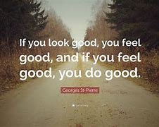 Image result for You Look Good Quotes