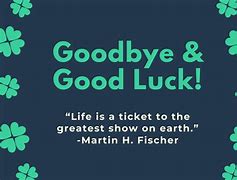 Image result for Goodbye and Good Luck Sayings