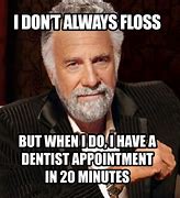 Image result for Funny Dental Insurance Memes