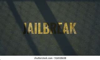 Image result for Jailbreak Text
