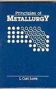 Image result for Principles of Metallurgy