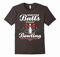 Image result for Funny Bowling T-Shirts