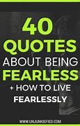 Image result for Funny Fearless Quotes