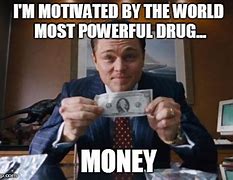 Image result for Drug Money Memes