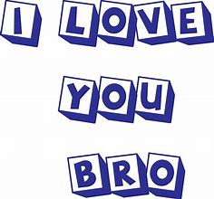 Image result for Love You Bro Meme