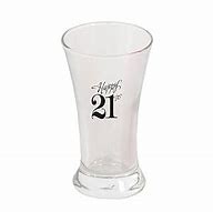 Image result for 21st Birthday Shots