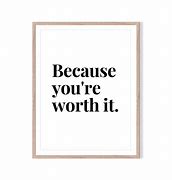 Image result for Because You're Worth It
