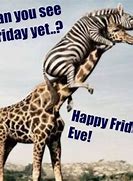 Image result for Funny Images of Happy Friday Eve