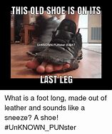 Image result for Old Shoe Meme