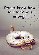 Image result for Thank You Images Happy Donuts
