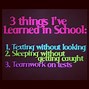 Image result for LOL so True Quotes About School