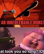 Image result for You're a Monster Meme