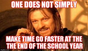 Image result for Make Time Go Faster Meme