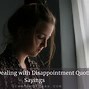 Image result for Disappointed in Someone Quote