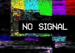 Image result for No Signal Glitched