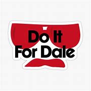 Image result for Do It for Dale Flag