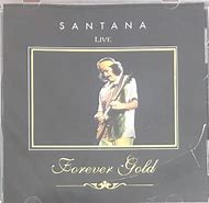Image result for Santana Forever Gold