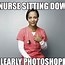 Image result for Funny Nurse Memes