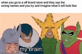 Image result for Brain Meme Name