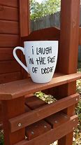 Image result for Funny Quotes Mugs
