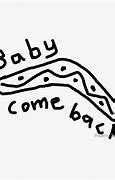 Image result for Baby Come Back Meme