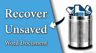 Image result for How to Recall an Unsaved Word Document