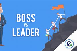 Image result for Difference Between Boss vs Leader