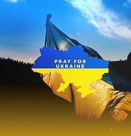 Image result for Praying for Ukraine