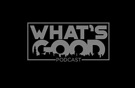 Image result for What's Good Podcast W-2s