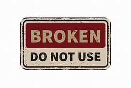 Image result for Broken Do Not Use Sign