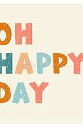 Image result for OH Happy Day He Lives
