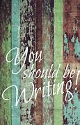 Image result for You Should Be Writing Background