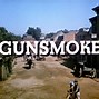 Image result for "Gunsmoke"