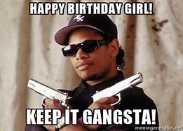 Image result for Gangster Happy Birthday Meme