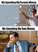 Image result for Meme for Spending Too Much Money
