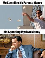Image result for If I Spend My Money On You Meme