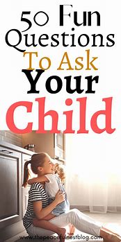 Image result for 50 Questions to Ask Kids