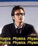 Image result for Physics Joke Meme