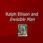 Image result for Plot Line of Invisible Man Ralph Ellison