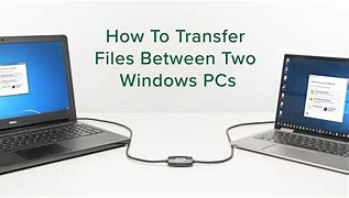 Image result for how to transfer files from pc to pc