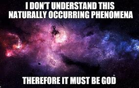 Image result for God Galaxy Meme